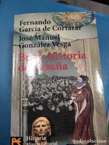 Gebrauchte Bücher: F. GARCÍA DE CORTÁZAR - BREVE HISTORIA DE ESPAÑA